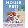 House Pets: Pet Coloring Book for Kids