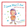 I Love Who I Am: Self-Love For Kids