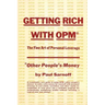 Getting rich with OPM; the fine art of personal leverage