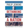 Rethinking a Nation: The United States in the 21st Century