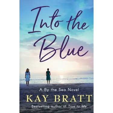 Into the Blue: A By the Sea Novel Book 3