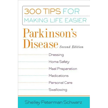 Parkinson's Disease: 300 Tips for Making Life Easier