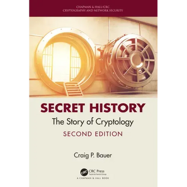 Secret History: The Story of Cryptology