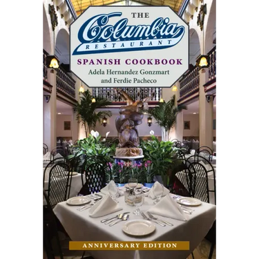 The Columbia Restaurant Spanish Cookbook