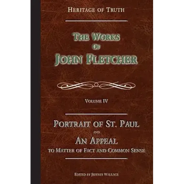 Portrait of St. Paul & An Appeal to Matter of Fact: The Works of John Fletcher