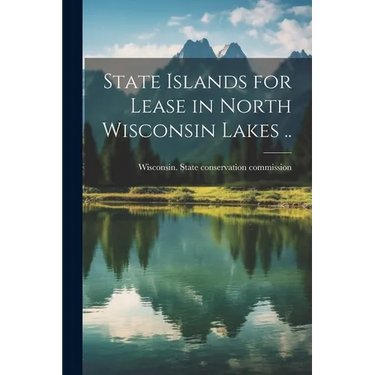 State Islands for Lease in North Wisconsin Lakes ..