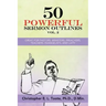 50 Powerful Sermon Outlines, Vol. 2: Great for Pastors, Ministers, Preachers, Teachers, Evangelists, and Laity
