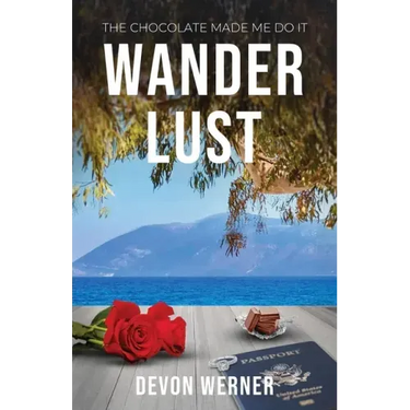 Wander Lust: The Chocolate Made Me Do It