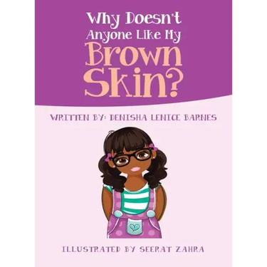 Why Doesn't Anyone Like My Brown Skin?