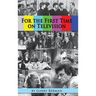 For the First Time on Television... (hardback)