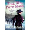 Tell Me, Pretty Maiden