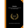Waterloo: A Sequel to 'the Conscript', From the Fr. of Mm. Erckmann-Chatrian