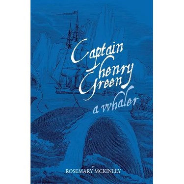 Captain Henry Green: A Whaler