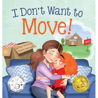 I Don't Want to Move: A Surprising Journey of Friendship and Adventure