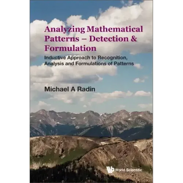Analyzing Mathematical Patterns - Detection & Formulation: Inductive Approach to Recognition, Analysis and Formulations of Patterns
