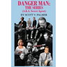 Danger Man: THE SERIES: (a.k.a. Secret Agent)