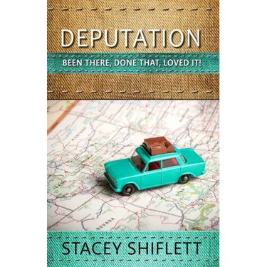 Deputation: Been There, Done That, Loved It!