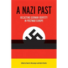 A Nazi Past: Recasting German Identity in Postwar Europe