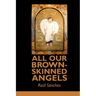 All Our Brown-Skinned Angels