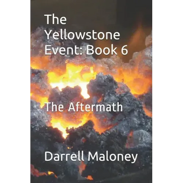 The Yellowstone Event: Book 6: The Aftermath