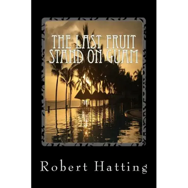 The Last Fruit Stand on Guam