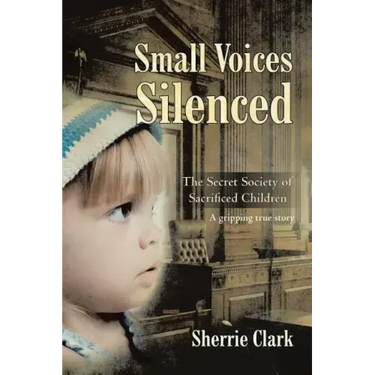 Small Voices Silenced: The Secret Society of Sacrificed Children