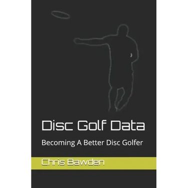 Disc Golf Data: Becoming a Better Disc Golfer