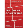 The Love of Goalkeeping