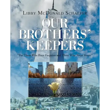 Our Brothers' Keepers: For Those Who Have Forgotten and Those Who Never Knew