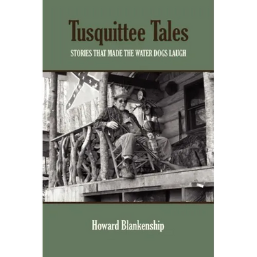 Tusquittee Tales: Stories That Made the Water Dogs Laugh
