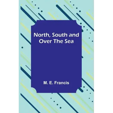North, South and Over the Sea