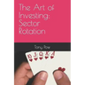 The Art of Investing: Sector Rotation