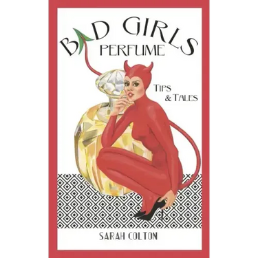 Bad Girls Perfume: Tips & Tales