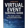 Virtual Event Survival Guide: Plan, Build, and Host Successful Online Events