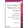 Psychology of Medicine and Surgery: A Guide for Psychologists, Counsellors, Nurses and Doctors