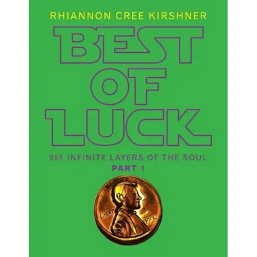 Best of Luck: 955 Infinite Layers of the Soul