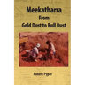 Meekatharra, from Gold Dust to Bulldust: Bone pointers and prospectors