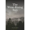 The West-Rising Sun