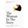 The Woman in the Story: Writing Memorable Female Characters