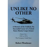 Unlike No Other: A Memoir of the Unlikely, Yet Successful Career of a United States Marine Corps Aviator
