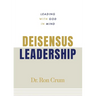 Deisensus Leadership: Leading With God in Mind