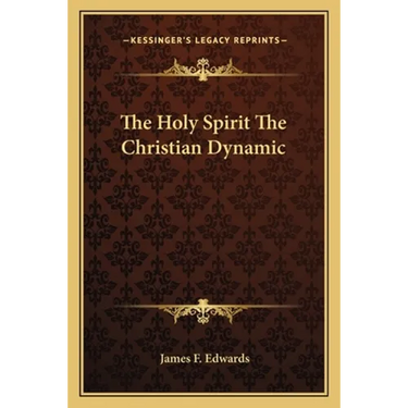 The Holy Spirit The Christian Dynamic