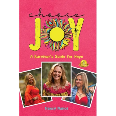 Choose Joy: A Survivor's Guide for Hope