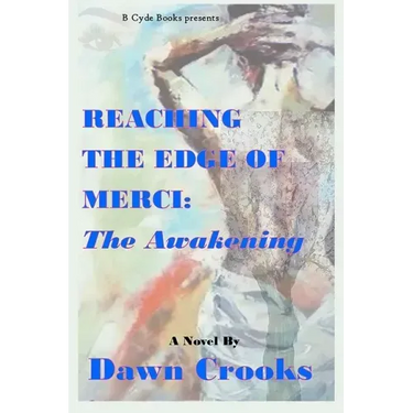 Reaching The Edge of Merci: The Awakening