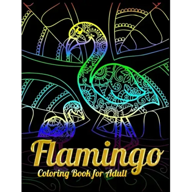 Flamingo Coloring Book for Adults: Best Adult Coloring Book with Fun, Easy, flower pattern and Relaxing Coloring Pages