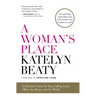A Woman's Place: A Christian Vision for Your Calling in the Office, the Home, and the World
