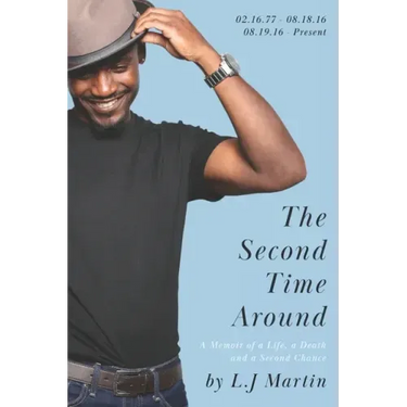 The Second Time Around: A Memoir of A Life, A Death and A Second Chance