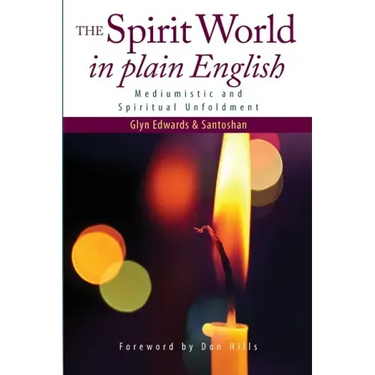The Spirit World in Plain English: Mediumistic and Spiritual Unfoldment