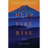 Deep Fire Rise