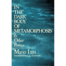 In the Dark Body of Metamorphosis: & Other Poems